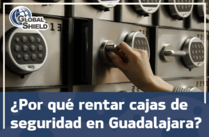 Por que rentar cajas de seguridad en Guadalajara